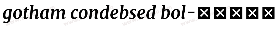 gotham condebsed bol字体转换